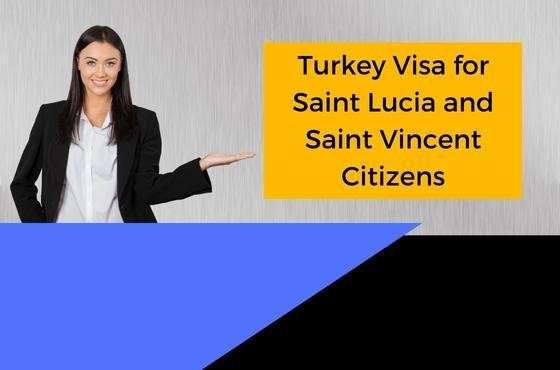 Turkey Visa for Saint Lucia and Saint Vincent Citizens