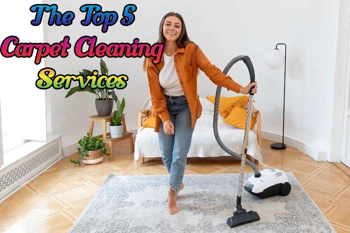The Top 5 Carpet Cleaning Services